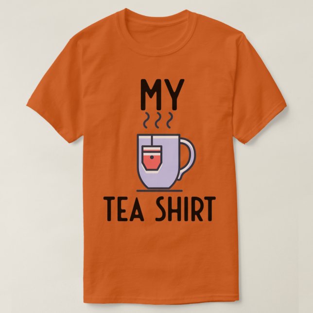 My Tea Shirt 4 (Design Front)