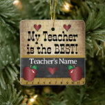 My Teacher is the Best | Vintage  Ceramic Ornament<br><div class="desc">🥇AN ORIGINAL COPYRIGHT ART DESIGN by Donna Siegrist ONLY AVAILABLE ON ZAZZLE! Vintage Styled You're the Best Teacher Christmas Ornament ready for you to personalise. ✔NOTE: ONLY CHANGE THE TEMPLATE AREAS NEEDED! 😀 If needed, you can remove some of the text and start fresh adding whatever text and font you...</div>