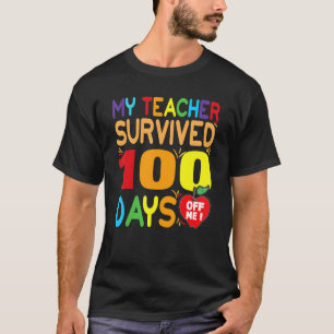My Teacher Survived 100 Days Of Me, 100 days of sc T-Shirt