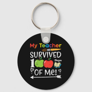 My Teacher Survived 100 Days Of Me 100th Day Girls Key Ring