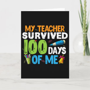 My Teacher Survived 100 Days Of Me 100th Day Of Sc Card