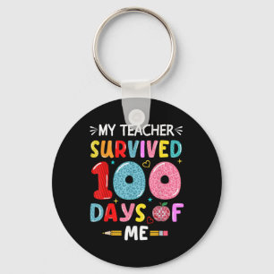 My Teacher Survived 100 Days Of Me 100th Day Of Sc Key Ring