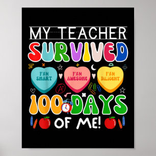 My Teacher Survived 100 Days Of Me 100th Day Of Sc Poster