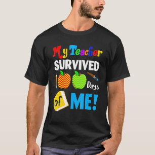 My Teacher Survived 100 Days Of Me 100th Day Party T-Shirt