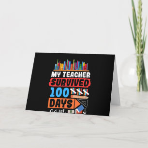 My Teacher Survived 100 Days Of Me Card