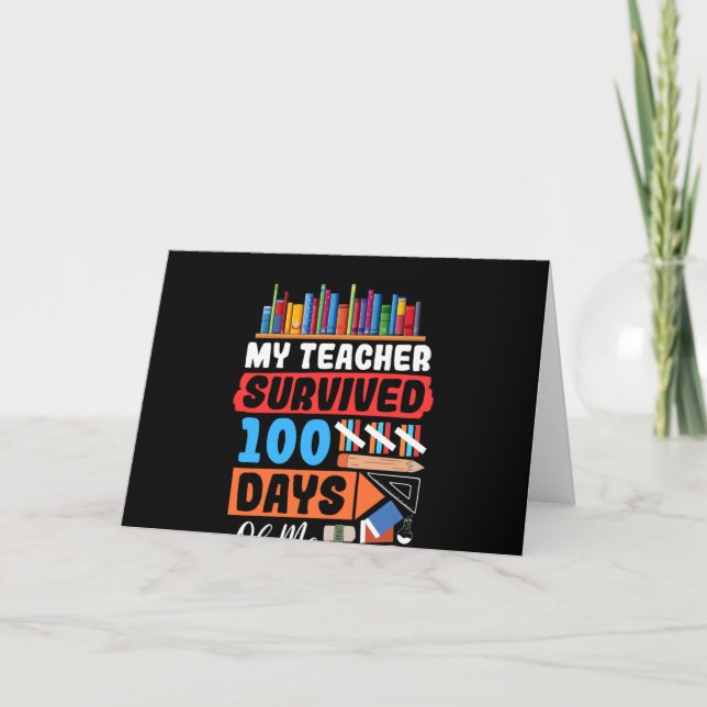 My Teacher Survived 100 Days Of Me Card (Front)