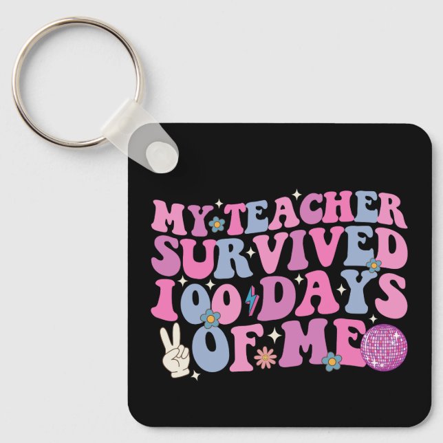 My Teacher Survived 100 Days Of Me Disco Groovy Key Ring (Front)