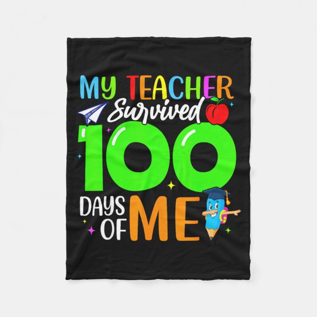 My Teacher Survived 100 Days Of Me For Students Ki Fleece Blanket (Front)