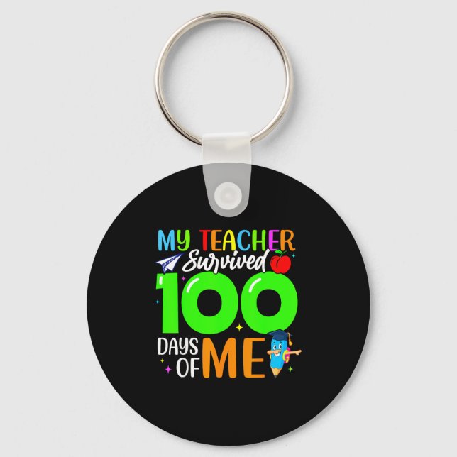 My Teacher Survived 100 Days Of Me For Students Ki Key Ring (Front)