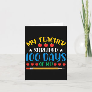 My Teacher Survived 100 Days Of Me Fun 100 Days Of Card