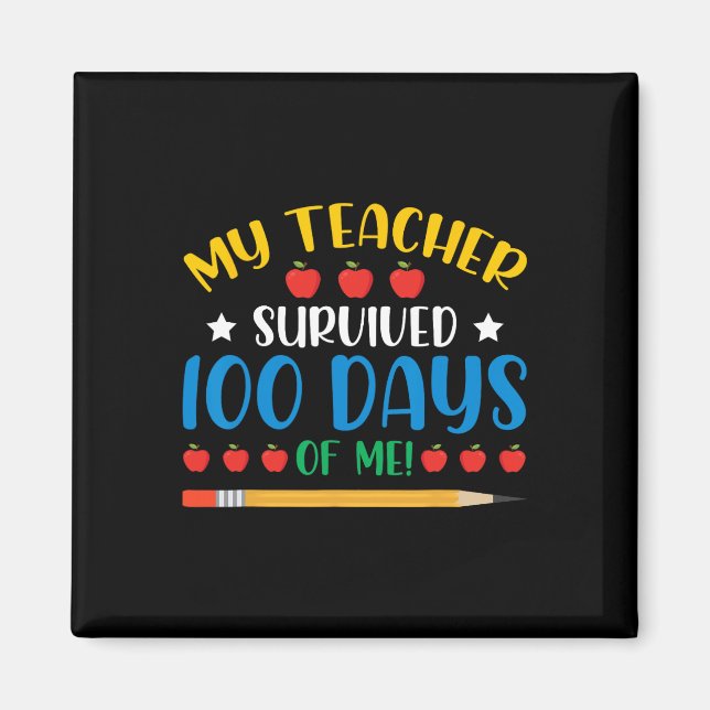 My Teacher Survived 100 Days Of Me Fun 100 Days Of Magnet (Front)