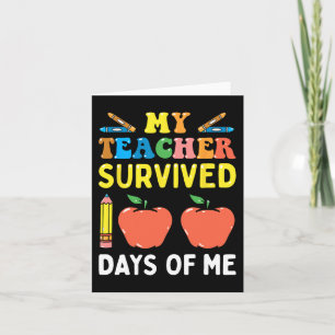 My Teacher Survived 100 Days Of Me Fun School Card