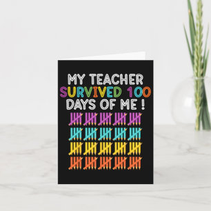 My Teacher Survived 100 Days Of Me Fun School Teac Card
