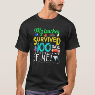 My Teacher Survived 100 Days Of Me Funny 100th Day T-Shirt