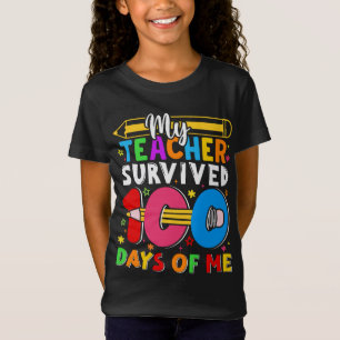 My Teacher Survived 100 Days Of Me Funny 100th Day T-Shirt