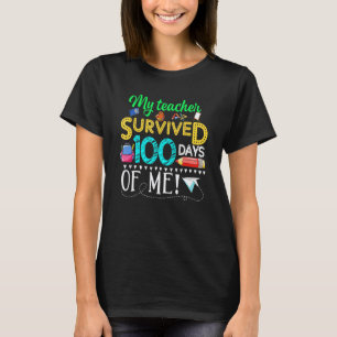 My Teacher Survived 100 Days Of Me Funny 100th Day T-Shirt