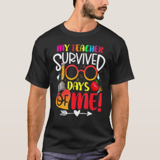 My Teacher Survived 100 Days Of Me Funny 100th Day T-Shirt