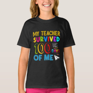 My Teacher Survived 100 Days of Me, Funny Quote T-Shirt