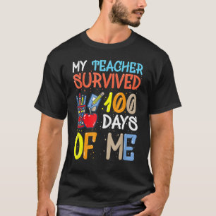 My Teacher Survived 100 Days Of Me Funny School Bo T-Shirt
