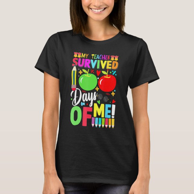 My Teacher Survived 100 Days Of Me Funny School St T-Shirt (Front)