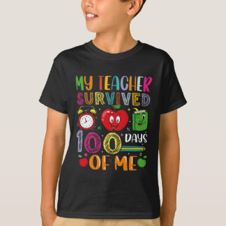 My Teacher Survived 100 Days Of Me Funny School T-Shirt