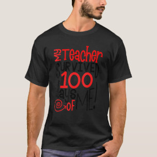 My Teacher Survived 100 Days Of Me Funny School Te T-Shirt