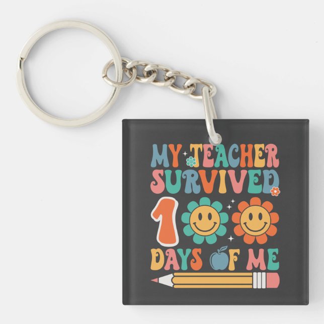 My Teacher Survived 100 Days of Me Key Ring (Front)