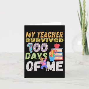 My Teacher Survived 100 Days Of Me Kids 100th Days Card