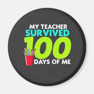 "My Teacher Survived 100 Days of Me Magnet