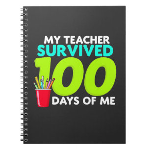 "My Teacher Survived 100 Days of Me Notebook
