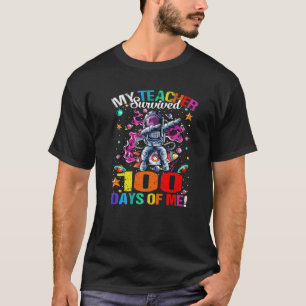 My Teacher Survived 100 Days Of Me Space Astronaut T-Shirt