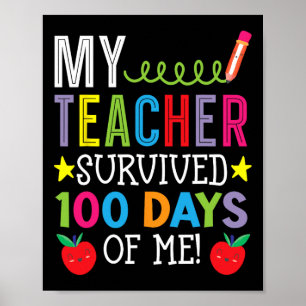 My Teacher Survived 100 Days Of Me Student Pupil  Poster