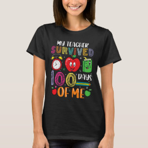 My Teacher Survived 100 Days Of Me T-Shirt