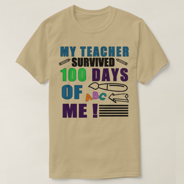 My Teacher Survived 100 Days Of Me Teacher Gifts F T-Shirt (Design Front)