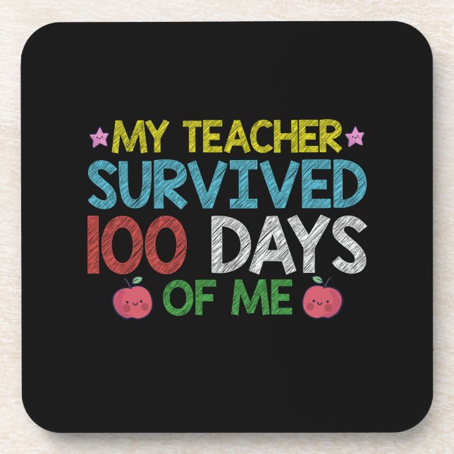 My Teacher Survived 100th Day Of Me School Coaster (Front)