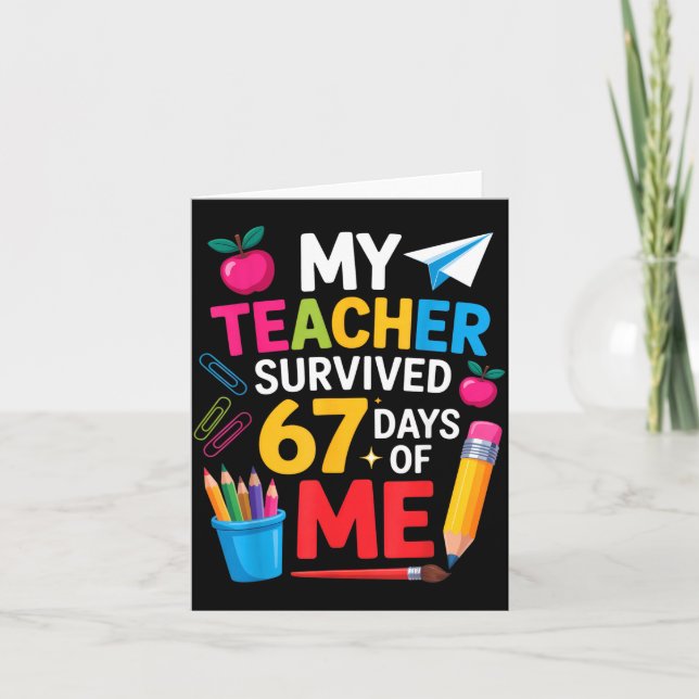 My Teacher Survived 67 Days Of Me Funny Teacher Ap Card (Front)