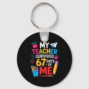 My Teacher Survived 67 Days Of Me Funny Teacher Ap Key Ring