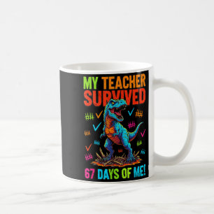 My Teacher Survived 67 Days Of School 67 Meme Dino Coffee Mug