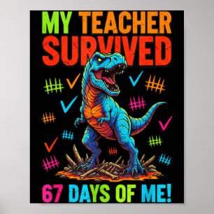 My Teacher Survived 67 Days Of School 67 Meme Dino Poster