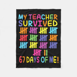 My Teacher Survived 67 Days Of School For Me Funny Fleece Blanket