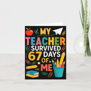 My Teacher Survived 67 Days Of School Funny 6-7 67 Card