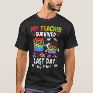 My Teacher Survived Last Day Of Me Fidget Last Day T-Shirt