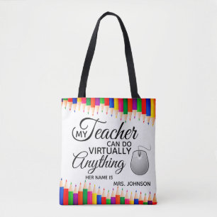 My Teachers Can Do Virtually Anything Tote Bag