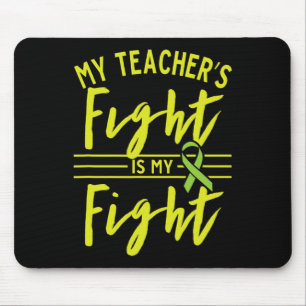 My Teacher's Fight Is My Fight Kidney Disease Awar Mouse Pad