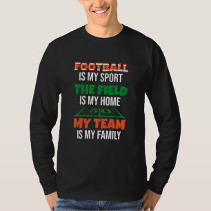My Team Is My Family Proud Football Player T-Shirt