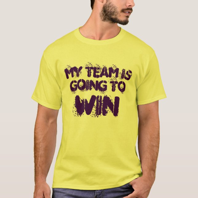 MY TEAM IS WINNING T-SHIRT (Front)