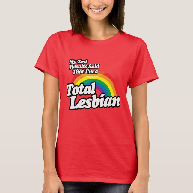 MY TEST RESULTS SAID LESBIAN T-Shirt (Front)