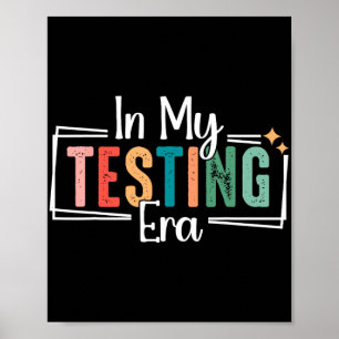 My Testing Era Funny Testing Day Teacher Test Day  Poster