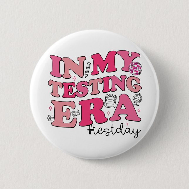 My Testing Era Teachers Student Rock The Test Test 6 Cm Round Badge (Front)