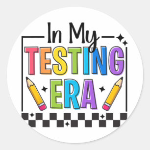 My Testing Era Testing Day Teacher Funny Test Day Classic Round Sticker